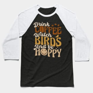 Retro Coffee and Bird Watching Baseball T-Shirt